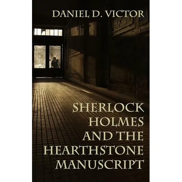 Sherlock Holmes and The Hearthstone Manuscript