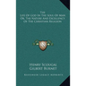 The Life Of God In The Soul Of Man Or, The Nature And Excellency Of The Christian Religion