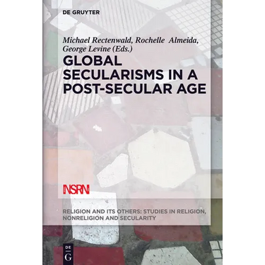 Global Secularisms in a Post-Secular Age