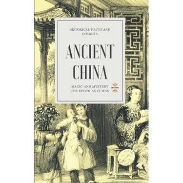 Ancient China: Magic and Mystery