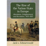 The Rise of the Nation-State in Europe: Absolutism, Enlightenment and Revolution, 1603-1815