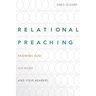 Relational Preaching: Knowing God, His Word, and Your Hearers