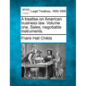 A treatise on American business law. Volume one, Sales, negotiable instruments.