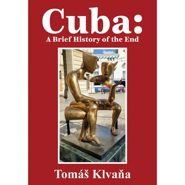 Cuba: A Brief History of the End