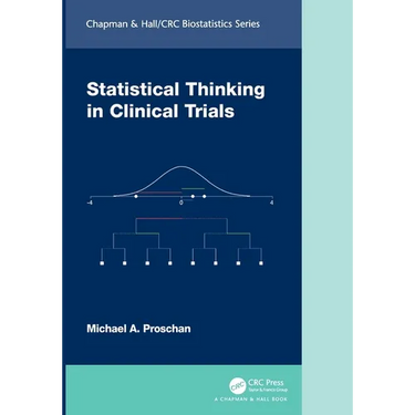 Statistical Thinking in Clinical Trials