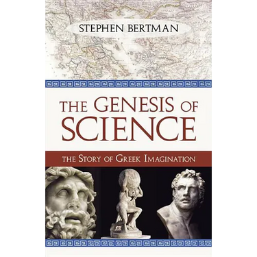 Genesis of Science: The Story of Greek Imagination