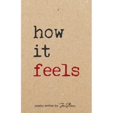How It Feels poetry written by Jmstorm
