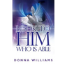 Look To Him Who Is Able