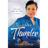 Daughter of Thunder: The Calm After the Storm A Memoir