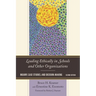 Leading Ethically in Schools and Other Organizations: Inquiry, Case Studies, and Decision-Making