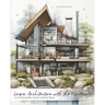 Learn Architecture with the Masters: A Contemporary Styles Coloring Book