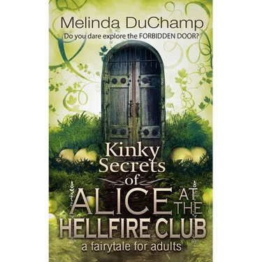 Kinky Secrets of Alice at the Hellfire Club