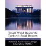 Small Wind Research Turbine: Final Report