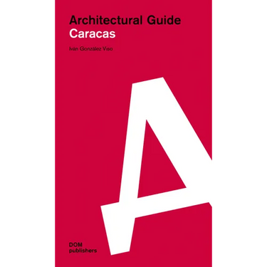 Caracas: Architectural Guide