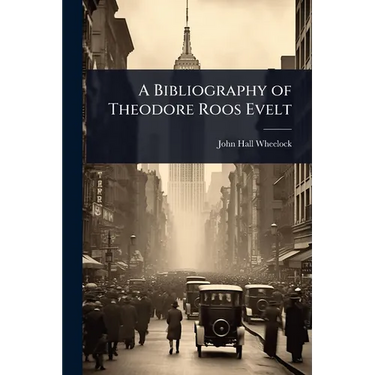 A Bibliography of Theodore Roos Evelt