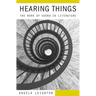 Hearing Things: The Work of Sound in Literature