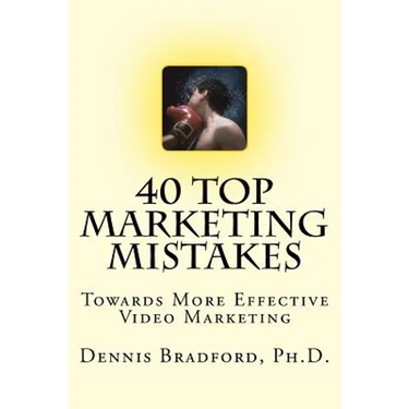 40 Top Marketing Mistakes: Towards More Effective Video Marketing