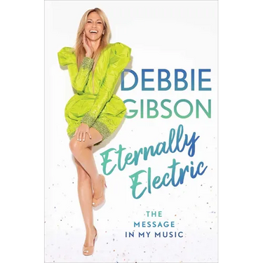 Eternally Electric: The Message in My Music