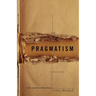 Pragmatism: A Reader