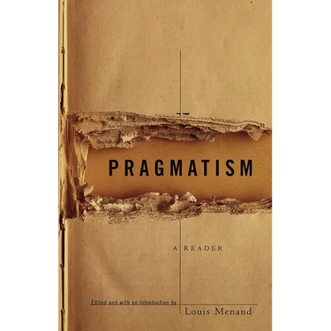 Pragmatism: A Reader