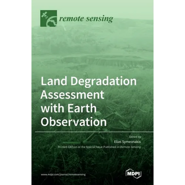 Land Degradation Assessment with Earth Observation