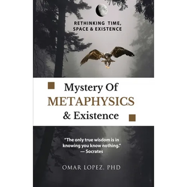 Mystery of Metaphysics & Existence