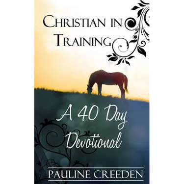 Christian In Training: A 40 Day Devotional