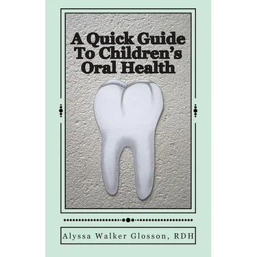 A Quick Guide To Children's Oral Health