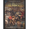 The Battle of Grunwald: The History and Legacy of the the Polish-Lithuanian-Teutonic War's Decisive Battle