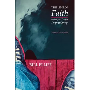 The Line of Faith: 40 Days to Deeper Dependency