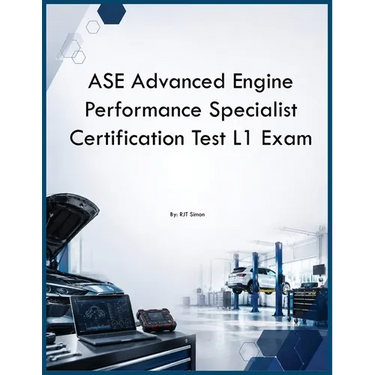 ASE Advanced Engine Performance Specialist Certification Test L1 Exam