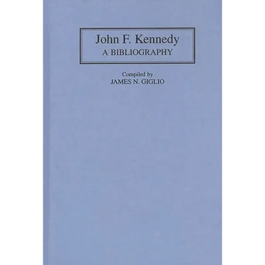 John F. Kennedy: A Bibliography