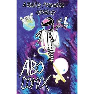 A.B.O. Comix Vol 1: A Queer Prisoners Anthology