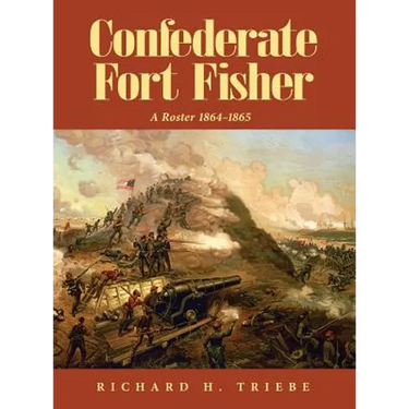 Confederate Fort Fisher A Roster 1864-1865