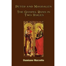 Peter and Magdalen: The Gospel Runs in Two Voices
