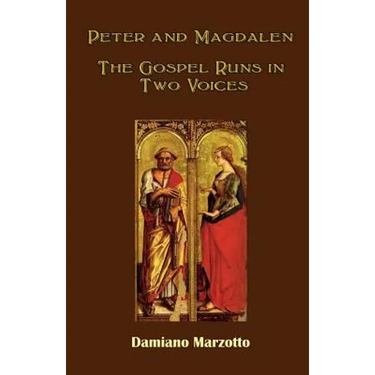 Peter and Magdalen: The Gospel Runs in Two Voices