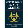 Never Again Is Now Global: The Dangers of a One-World Final Solution