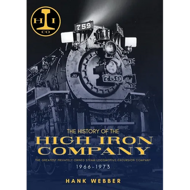 The History of The High Iron Company 1966-1973