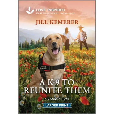 A K-9 to Reunite Them: An Uplifting Inspirational Romance
