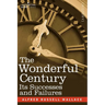 The Wonderful Century: Its Successes and Failures