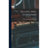 Selling Mrs. Consumer