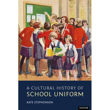 A Cultural History of School Uniform
