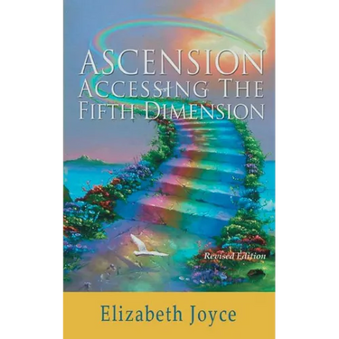 Ascension-Accessing the Fifth Dimension