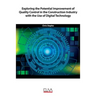 Exploring the Potential Improvement of Quality Control in the Construction Industry with the Use of Digital Technology