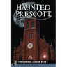 Haunted Prescott
