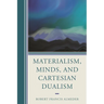 Materialism, Minds, and Cartesian Dualism