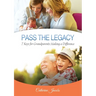 The Pass the Legacy: 7 Keys for Grandparents Making a Difference