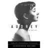 Audrey: Her Real Story