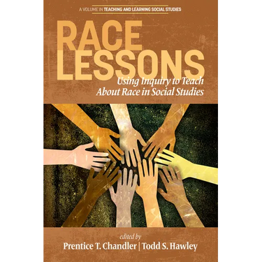 Race Lessons: Using Inquiry to Teach About Race in Social Studies