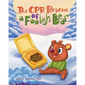 The CPR Rescue of a Foolish Bear